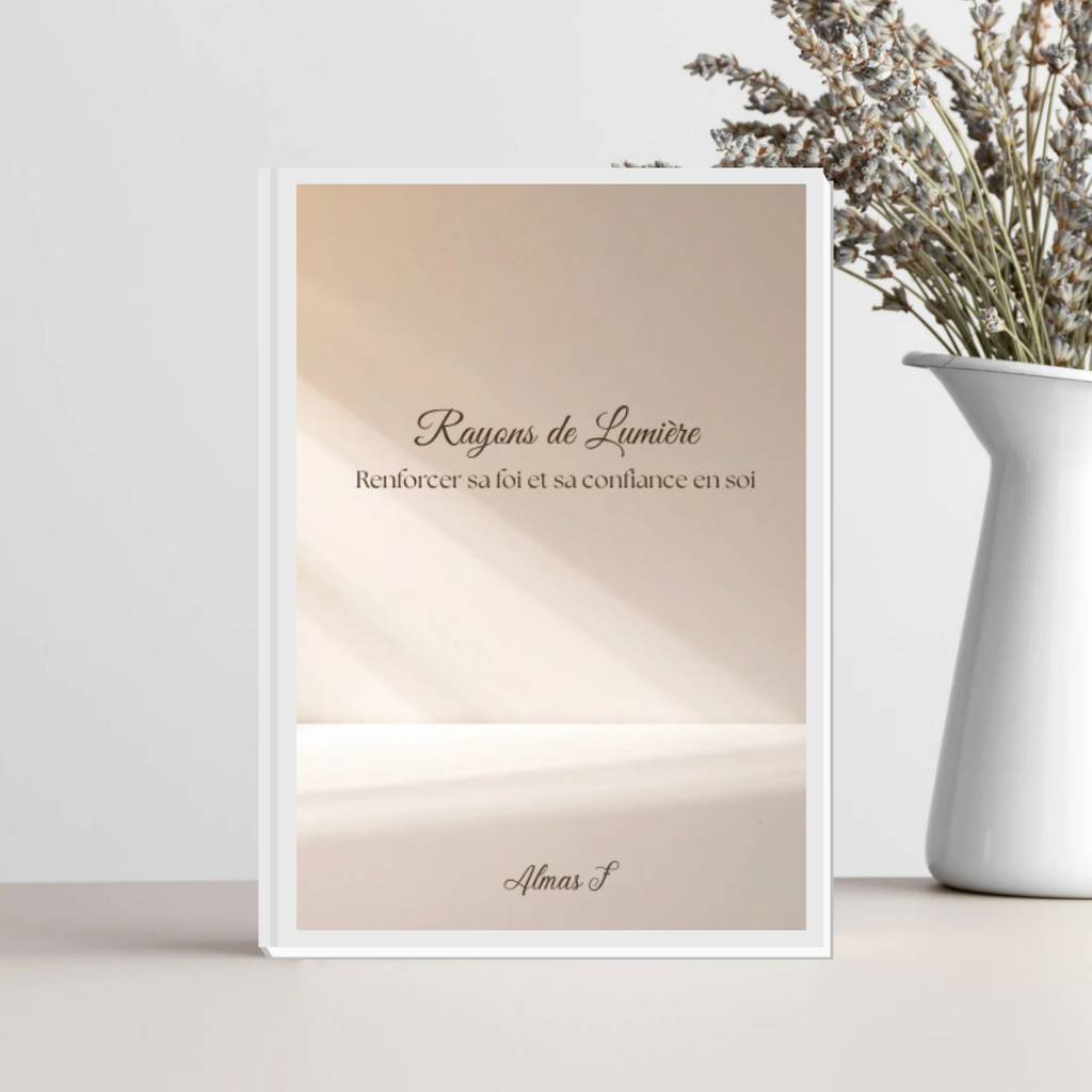Rayons de lumière ~ Renforcer sa foi et sa confiance en soi
